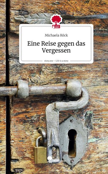 Produktbild: Eine Reise gegen das Vergessen. Life is a Story - story.one