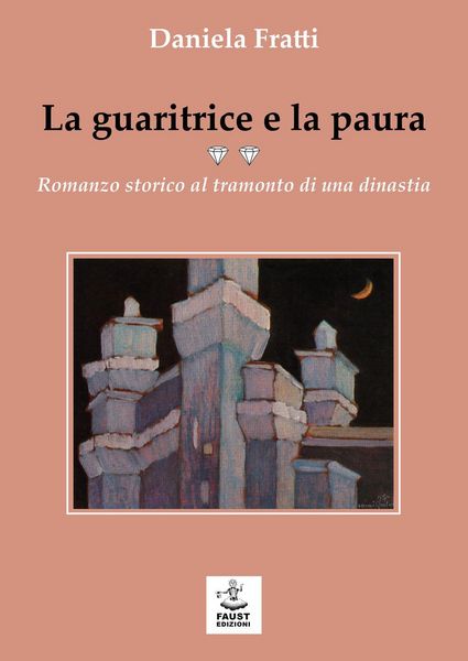 Produktbild: La guaritrice e la paura. Romanzo storico al tramonto di una dinastia