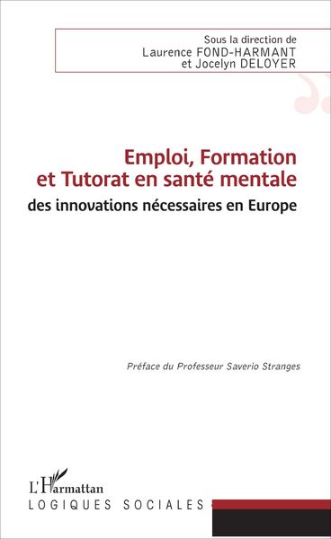 Produktbild: Emploi, Formation et Tutorat en sant&eacute; mentale : des innovations n&eacute;cessaires en Europe