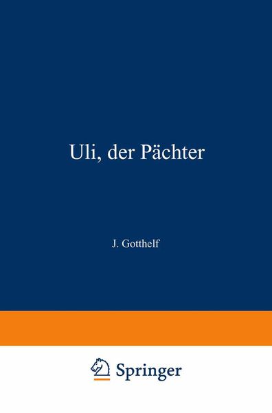 Uli, der Pächter, Taschenbuch von Jeremias Gotthelf , Theodor Hosemann, Springer Berlin, 9783662228791