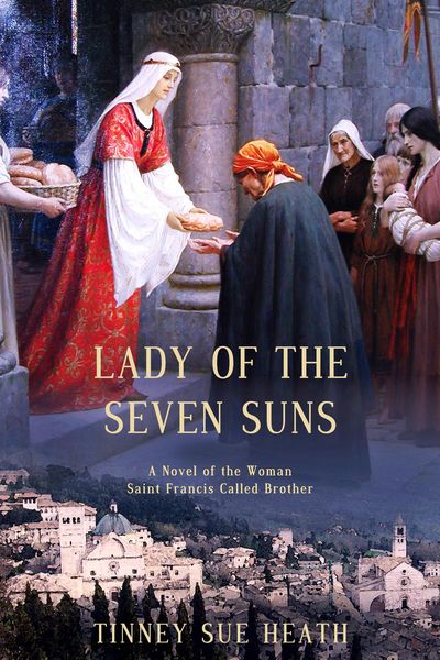 Produktbild: Lady of the Seven Suns: A Novel of the Woman Saint Francis Called Brother