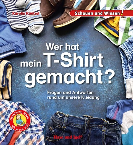 Produktbild: Wer hat mein T-Shirt gemacht?