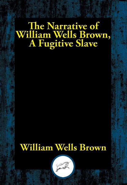 Produktbild: Narrative of William Wells Brown, A Fugitive Slave