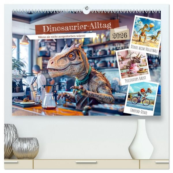 Produktbild: Dinosaurier-Alltag - Wenn sie nicht ausgestorben w&auml;ren! (hochwertiger Premium Wandkalender 2026 DIN A2 quer), Kunstdruck in Hochglanz