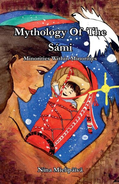 Produktbild: Mythology Of The S&aacute;mi, Minorities Within Minorities
