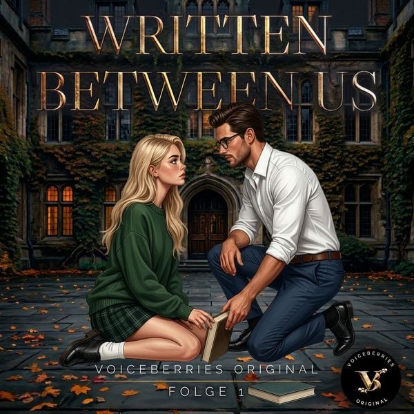 Written Between Us - Folge 1 - VoiceBerries Original , Vea Sade, Audio, 4069828713444