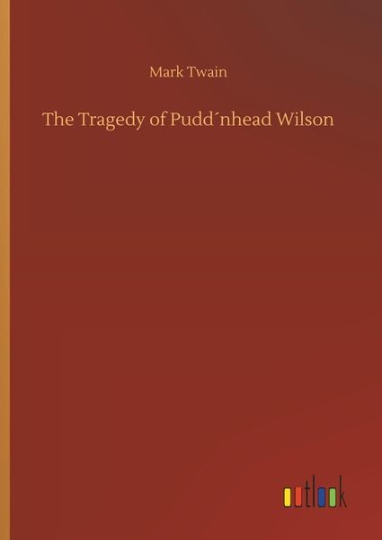 The Tragedy of Pudd´nhead Wilson