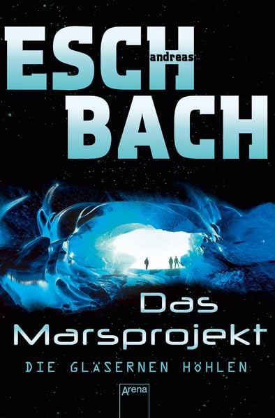 Produktbild: Das Marsprojekt (3). Die gl&auml;sernen H&ouml;hlen
