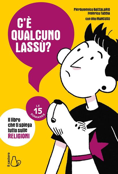 Produktbild: C'&egrave; qualcuno lass&ugrave;? Il libro che ti spiega tutto sulle religioni. Le 15 domande