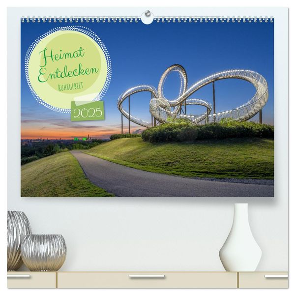 Heimat Entdecken - Ruhrgebiet (hochwertiger Premium Wandkalender 2025 DIN A2 quer), Kunstdruck in Hochglanz