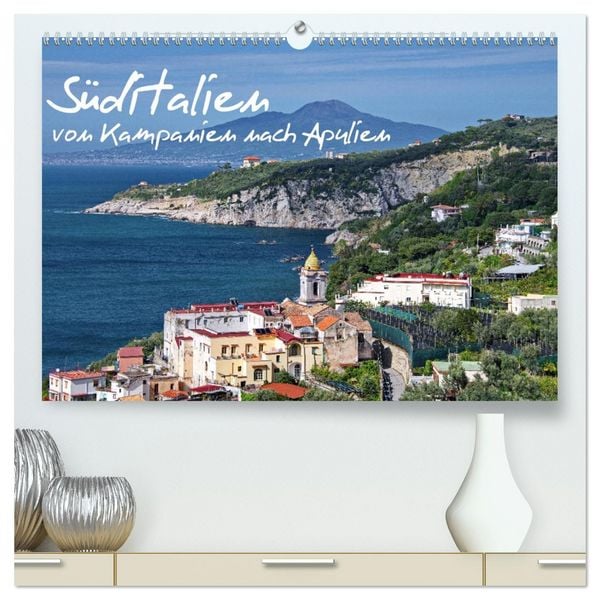 Produktbild: S&uuml;ditalien - Von Kampanien nach Apulien (hochwertiger Premium Wandkalender 2026 DIN A2 quer), Kunstdruck in Hochglanz