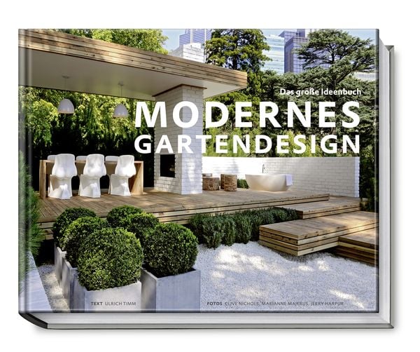 Modernes Gartendesign, Paperback von Ulrich Timm, Becker Joest Volk Verlag, 978-3-938100-85-1
