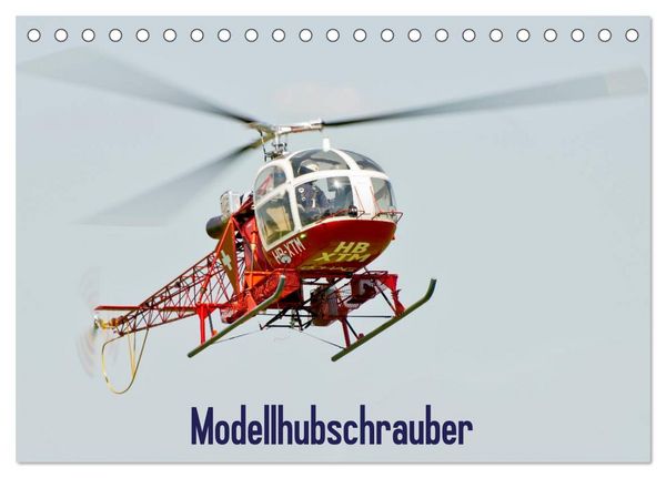 Modellhubschrauber / CH-Version (Tischkalender 2026 DIN A5 quer), CALVENDO Monatskalender
