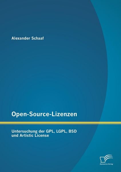 Produktbild: Open-Source-Lizenzen: Untersuchung der GPL, LGPL, BSD und Artistic License