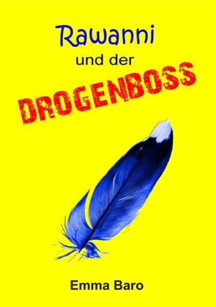 Rawanni / Rawanni und der Drogenboss, Taschenbuch von Emma Baro, Epubli, 9783737541206