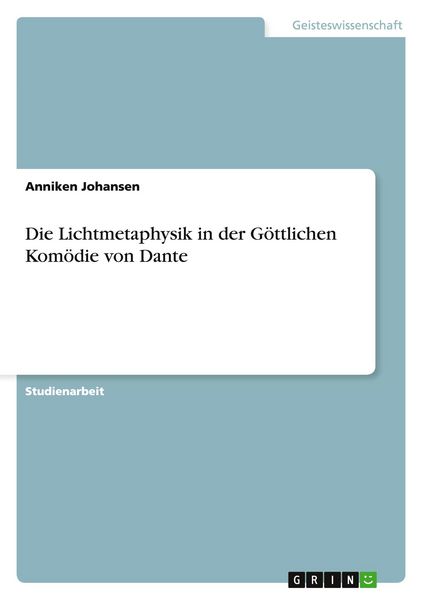 Produktbild: Die Lichtmetaphysik in der G&ouml;ttlichen Kom&ouml;die von Dante