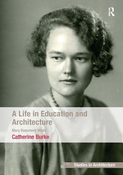 Produktbild: Burke, C: A Life in Education and Architecture
