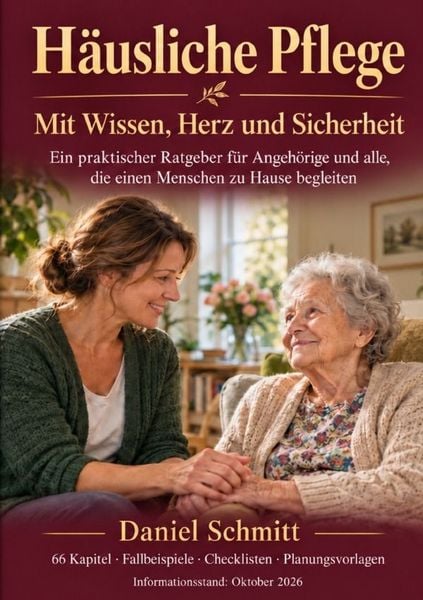 Produktbild: H&auml;usliche Pflege Mit Wissen, Herz und Sicherheit