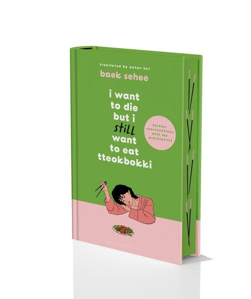 I Want to Die but I Still Want to Eat Tteokbokki, Gebundene Ausgabe von Baek Sehee, Bloomsbury Academic, 978-1-5266-8040-2