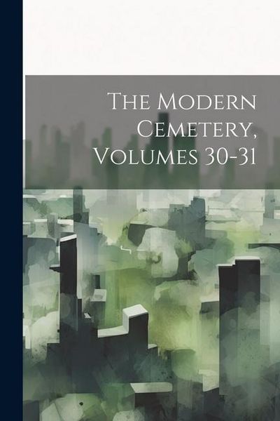 Produktbild: The Modern Cemetery, Volumes 30-31