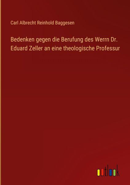 Produktbild: Bedenken gegen die Berufung des Werrn Dr. Eduard Zeller an eine theologische Professur
