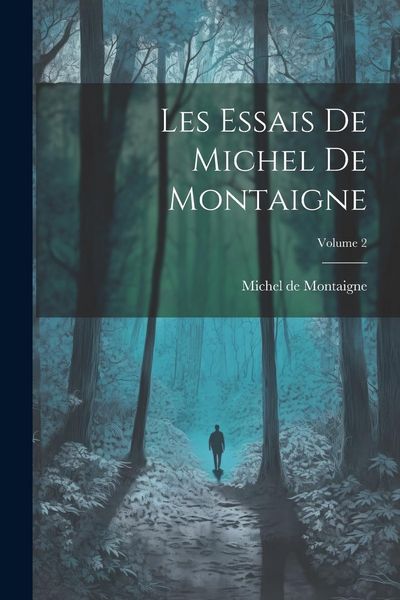 Produktbild: Les Essais de Michel de Montaigne; Volume 2