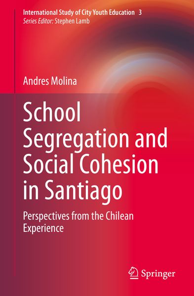 Produktbild: School Segregation and Social Cohesion in Santiago