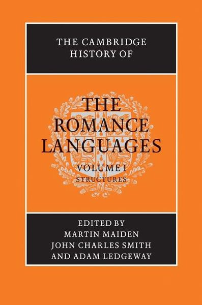 Produktbild: Cambridge History of the Romance Languages: Volume 1, Structures