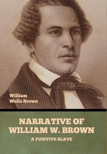 Produktbild: Narrative of William W. Brown, a Fugitive Slave
