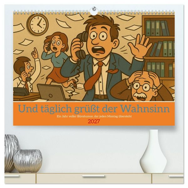Produktbild: Und t&auml;glich gr&uuml;&szlig;t der Wahnsinn (hochwertiger Premium Wandkalender 2027 DIN A2 quer), Kunstdruck in Hochglanz