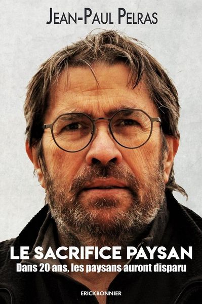 Produktbild: Le sacrifice paysan : dans 20 ans les paysans auront disparus