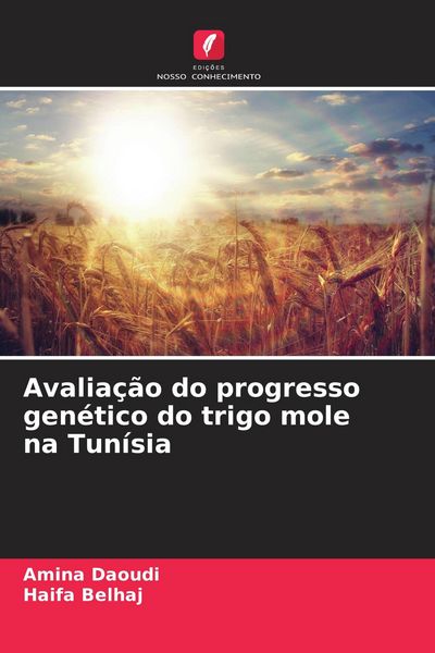 Produktbild: Avalia&ccedil;&atilde;o do progresso gen&eacute;tico do trigo mole na Tun&iacute;sia