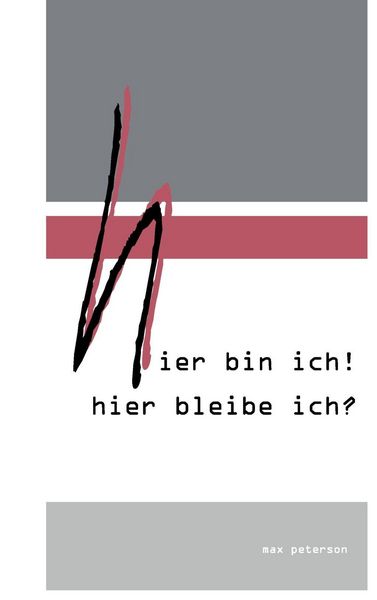 Produktbild: Hier bin ich! hier bleibe ich?