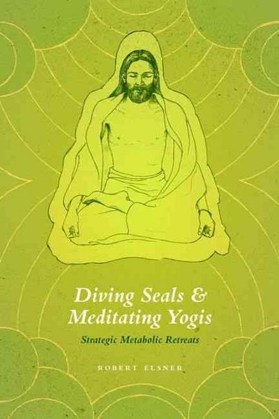 Produktbild: Elsner, R: Diving Seals and Meditating Yogis - Strategic Met