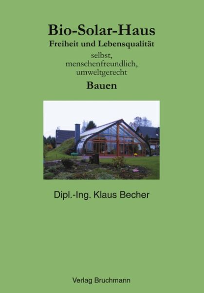 Bio-Solar-Haus, Paperback von Klaus Becher, BoD – Books on Demand, 9783831142460
