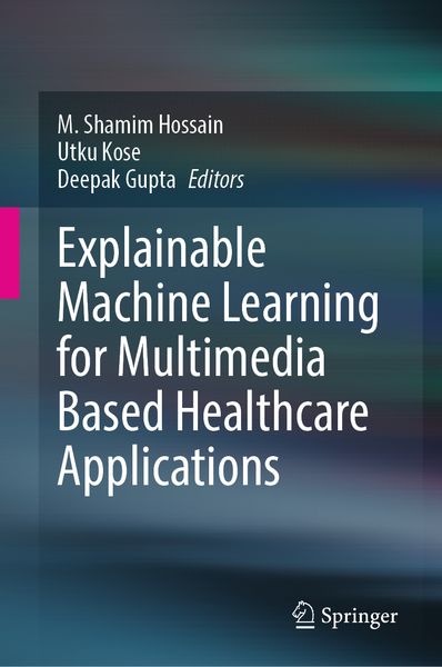 Produktbild: Explainable Machine Learning for Multimedia Based Healthcare Applications