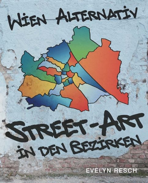 Produktbild: Wien alternativ &ndash; Street-Art in den Bezirken