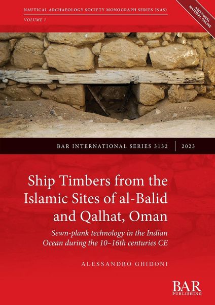 Produktbild: Ship Timbers from the Islamic Sites of al-Balid and Qalhat, Oman