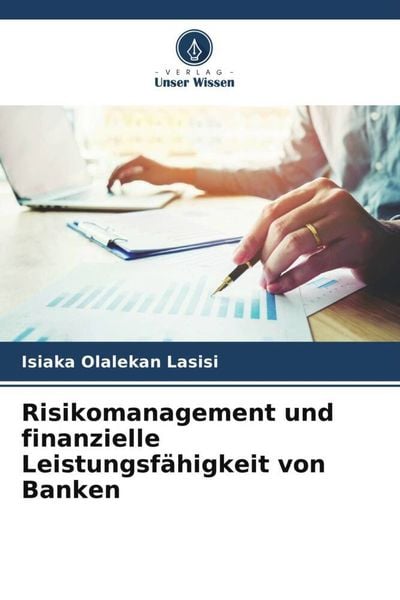 Produktbild: Risikomanagement und finanzielle Leistungsf&auml;higkeit von Banken