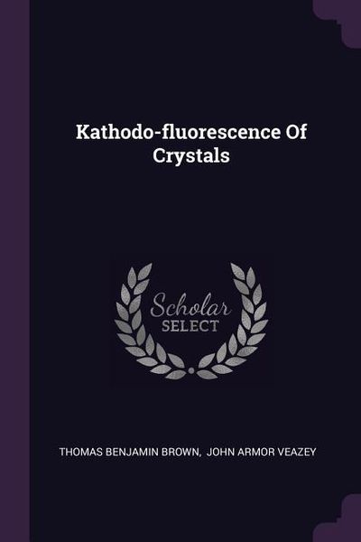 Produktbild: Kathodo-fluorescence Of Crystals