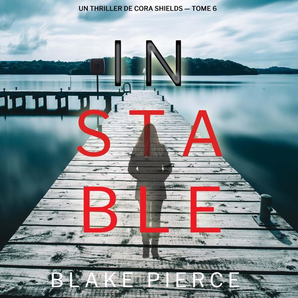 Produktbild: Instable (Un thriller de Cora Shields &mdash; tome 6)