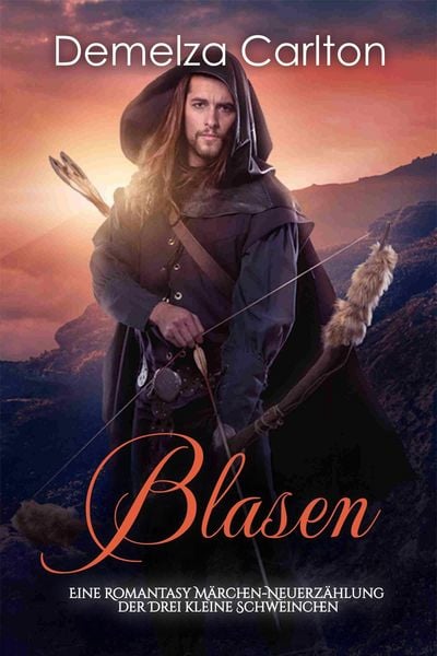 Produktbild: Blasen: Eine Romantasy M&auml;rchen-Neuerz&auml;hlung der Drei kleine Schweinchen (Mittelalterliche M&auml;rchen-Liebesromanserie, #9)
