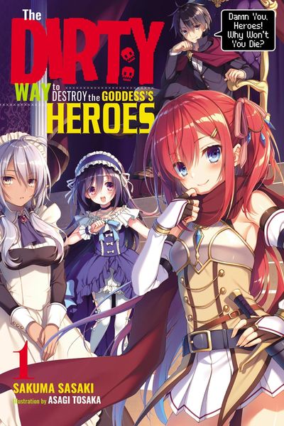 Produktbild: The Dirty Way to Destroy the Goddess's Heroes, Vol. 1 (light novel)