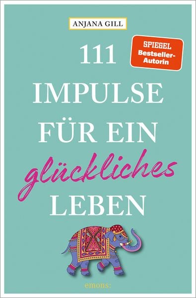 Produktbild: 111 Impulse f&uuml;r ein gl&uuml;ckliches Leben