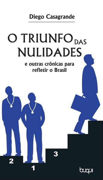 Produktbild: O Triunfo das Nulidades e outras Cr&ocirc;nicas para Refletir o Brasil