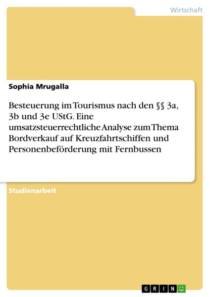 Produktbild: Besteuerung im Tourismus nach den &sect;&sect; 3a, 3b und 3e UStG. Eine umsatzsteuerrechtliche Analyse zum Thema Bordverkauf auf Kreuzfahrtschiffen und Personen