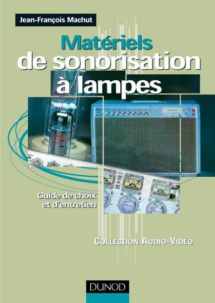 Produktbild: Guide de Choix et D'Entretien des Materiels de Sonorisation a Lampes