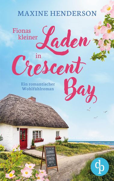 Produktbild: Fionas kleiner Laden in Crescent Bay | Ein romantischer Wohlf&uuml;hlroman