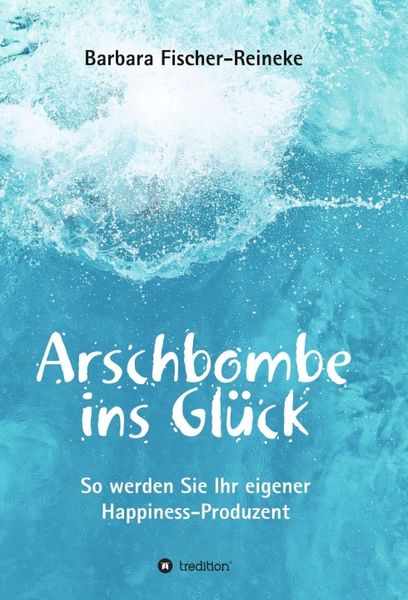 Produktbild: Arschbombe ins Gl&uuml;ck