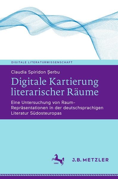 Produktbild: Digitale Kartierung literarischer R&auml;ume